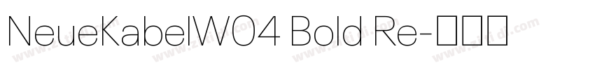 NeueKabelW04 Bold Re字体转换